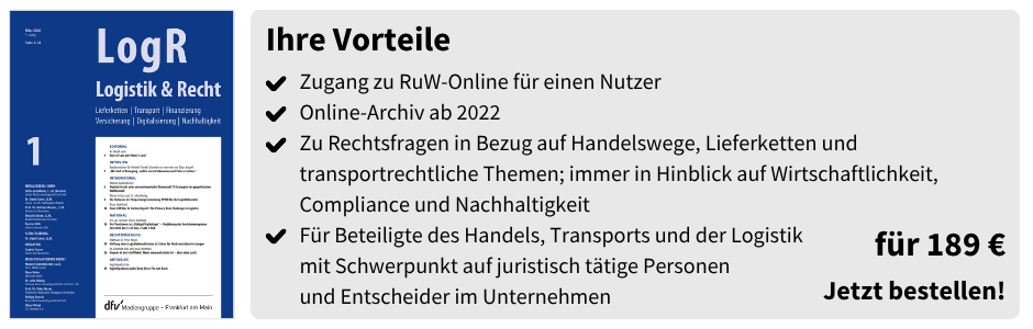 Ihre Vorteile
Zugang zu RuW-Online für einen Nutzer
Online-Archiv ab 2022
Zu Rechtsfragen in Bezug auf Handelswege, Lieferketten und transportrechtliche Themen; immer in Hinblick auf Wirtschaftlichkeit, Compliance und Nachhaltigkeit
Für Beteiligte des Handels, Transports und der Logistik
mit Schwerpunkt auf juristisch tätige Personen
und Entscheider im Unternehmen
für 189 €
Jetzt bestellen